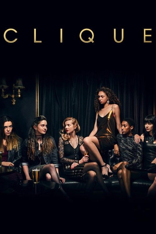 Clique (Season 1) Hindi Dubbed Complete Series download full movie