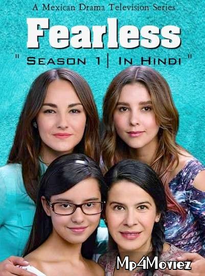Fearless (Vencer El Miedo) Season 1 (Hindi Dubbed) TV Series download full movie