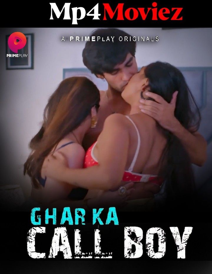 Ghar Ka Call Boy (2023) S01E05 PrimePlay Hindi Web Series HDRip Full Movie